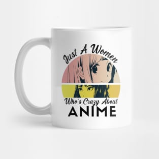 Just A Woman Who Is Crazy About Anime Mug